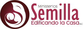 Ministerios Semilla – Edificando la Casa